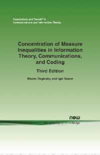 Concentration of Measure Inequalities in Information Theory, Communications, and Coding: ThirdEdition (Foundations and Trends® in Communications and Information Theory) （2ND）