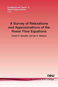 A Survey of Relaxations and Approximations of the Power Flow Equations (Foundations and Trends® in Electric Energy Systems)