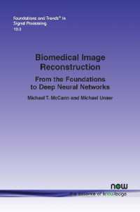 Biomedical Image Reconstruction : From the Foundations to Deep Neural Networks (Foundations and Trends® in Signal Processing)