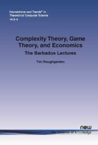 Complexity Theory, Game Theory, and Economics : The Barbados Lectures (Foundations and Trends® in Theoretical Computer Science)