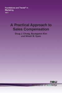 A Practical Approach to Sales Compensation : What Do We Know Now? What Should We Know in the Future? (Foundations and Trends® in Marketing)