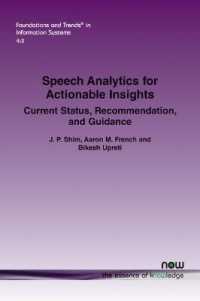 Speech Analytics for Actionable Insights : Current Status, Recommendation, and Guidance (Foundations and Trends® in Information Systems)