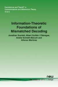Information-Theoretic Foundations of Mismatched Decoding (Foundations and Trends® in Communications and Information Theory)