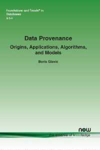 Data Provenance : Origins, Applications, Algorithms, and Models (Foundations and Trends® in Databases)