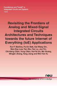 Revisiting the Frontiers of Analog and Mixed-Signal Integrated Circuits Architectures and Techniques towards the future Internet of Everything (IoE) Applications (Foundations and Trends® in Integrated Circuits and Systems)