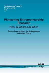 Pioneering Entrepreneurship Research : How, by Whom, and When (Foundations and Trends® in Entrepreneurship)