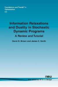 Information Relaxations and Duality in Stochastic Dynamic Programs : A Review and Tutorial (Foundations and Trends® in Optimization)