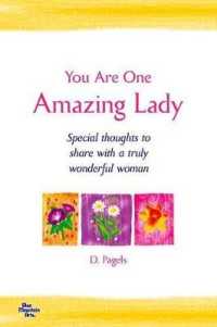 You Are One Amazing Lady : Special Thoughts to Share with a Truly Wonderful Woman