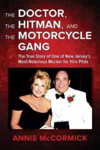 The Doctor, the Hitman & the Motorcycle Gang : The True Story of One of New Jersey's Most Notorious Murder for Hire Plots