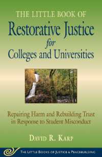 Little Book of Restorative Justice for Colleges & Universities: Revised & Updated : Repairing Harm and Rebuilding Trust in Response to Student Misconduct