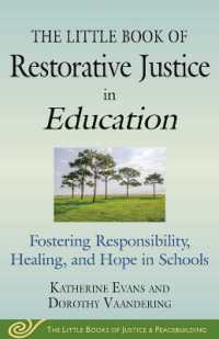 The Little Book of Restorative Justice in Education : Fostering Responsibility, Healing, and Hope in Schools (Justice and Peacebuilding)