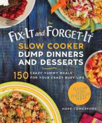 Fix-It and Forget-It Slow Cooker Dump Dinners and Desserts : 150 Crazy Yummy Meals for Your Crazy Busy Life (Fix-it and Forget-it)