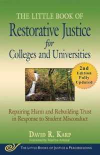 The Little Book of Restorative Justice for Colleges and Universities : Repairing Harm and Rebuilding Trust in Response to Student Misconduct (Justice （2 Updated）