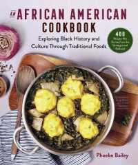 An African American Cookbook : Exploring Black History and Culture through Traditional Foods