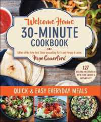 Welcome Home 30-Minute Cookbook : Quick & Easy Everyday Meals (Welcome Home)