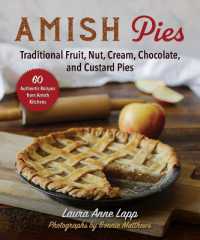 Amish Pies : Traditional Fruit, Nut, Cream, and Custard Pies