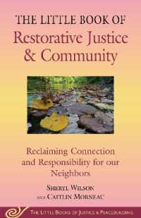 Little Book of Restorative Justice & Community : Reclaiming Connection and Responsibility for our Neighbors