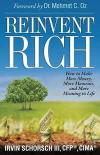 Reinvent Rich : How to Make More Money, More Moments, and More Meaning in Life