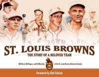 St. Louis Browns : The Story of a Beloved Team