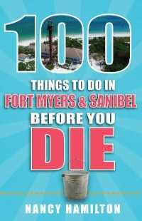 100 Things to Do in Fort Myers & Sanibel before You Die (100 Things to Do before You Die)