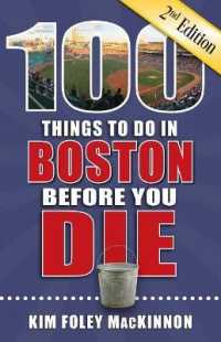 100 Things to Do in Boston before You Die, 2nd Edition (100 Things to Do before You Die) （2ND）