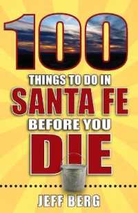 100 Things to Do in Santa Fe before You Die (100 Things to Do before You Die)