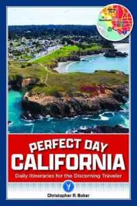 Perfect Day California : Daily Itineraries for the Discerning Traveler