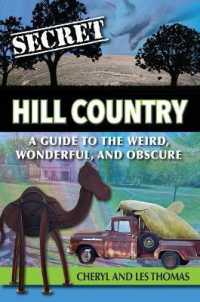 Secret Hill Country: a Guide to the Weird, Wonderful, and Obscure (Secret)