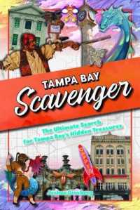 Tampa Bay Scavenger : The Ultimate Search for Tampa Bay's Hidden Treasures （Spiral）