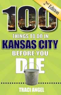 100 Things to Do in Kansas City before You Die, 2nd Edition