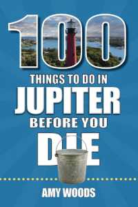 100 Things to Do in Jupiter before You Die (100 Things to Do before You Die)