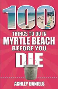 100 Things to Do in Myrtle Beach, South Carolina, before You Die （2ND）
