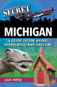 Secret Michigan: a Guide to the Weird, Wonderful, and Obscure