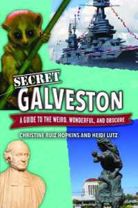 Secret Galveston: A Guide to the Weird, Wonderful, and Obscure