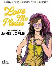 Love Me Please : The Story of Janis Joplin