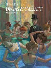 Degas & Cassatt : A Solitary Dance