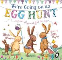 We're Going on an Egg Hunt : A Lift-The-Flap Adventure (Bunny Adventures) （Board Book）