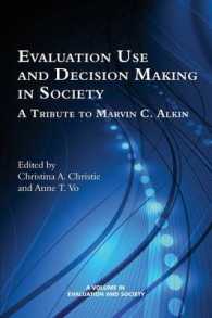 Evaluation Use and Decision-Making in Society : A Tribute to Marvin C. Alkin (Evaluation and Society)