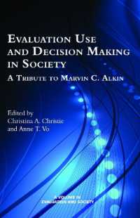 Evaluation Use and Decision-Making in Society : A Tribute to Marvin C. Alkin (Evaluation and Society)