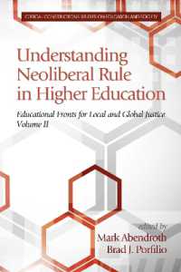 Understanding Neoliberal Rule in Higher Education : Educational Fronts for Local and Global Justice (Critical Constructions: Studies on Education and Society)