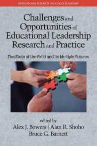 Challenges and Opportunities of Educational Leadership Research and Practice : The State of the Field and Its Multiple Futures (International Research on School Leadership)