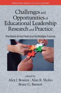 Challenges and Opportunities of Educational Leadership Research and Practice : The State of the Field and Its Multiple Futures (International Research on School Leadership)