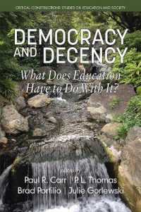 Democracy and Decency : What Does Education Have to Do with It? (Critical Constructions: Studies on Education and Society)