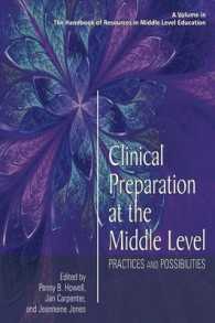 Clinical Preparation at the Middle Level : Practices and Possibilities (The Handbook of Resources in Middle Level Education)