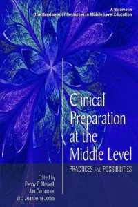 Clinical Preparation at the Middle Level : Practices and Possibilities (The Handbook of Resources in Middle Level Education)