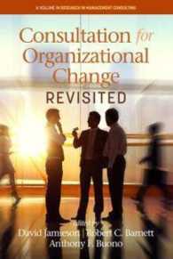 Consultation for Organizational Change Revisited (Research in Management Consulting, Contemporary Trends in Organization Development and Change)