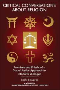 Critical Conversations about Religion : Promises and Pitfalls of a Social Justice Approach to Interfaith Dialogue (Transforming Education for the Future)