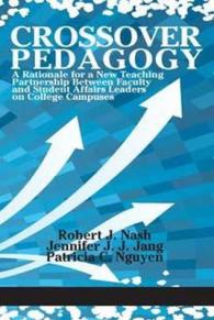Crossover Pedagogy : A Rationale for a New Teaching Partnership between Faculty and Student Affairs Leaders on College Campuses