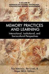 Memory Practices and Learning : Interactional, Institutional and Sociocultural Perspectives (Advances in Cultural Psychology: Constructing Human Development)