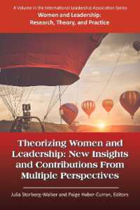 Theorizing Women and Leadership : New Insights and Contributions from Multiple Perspectives (Women and Leadership)